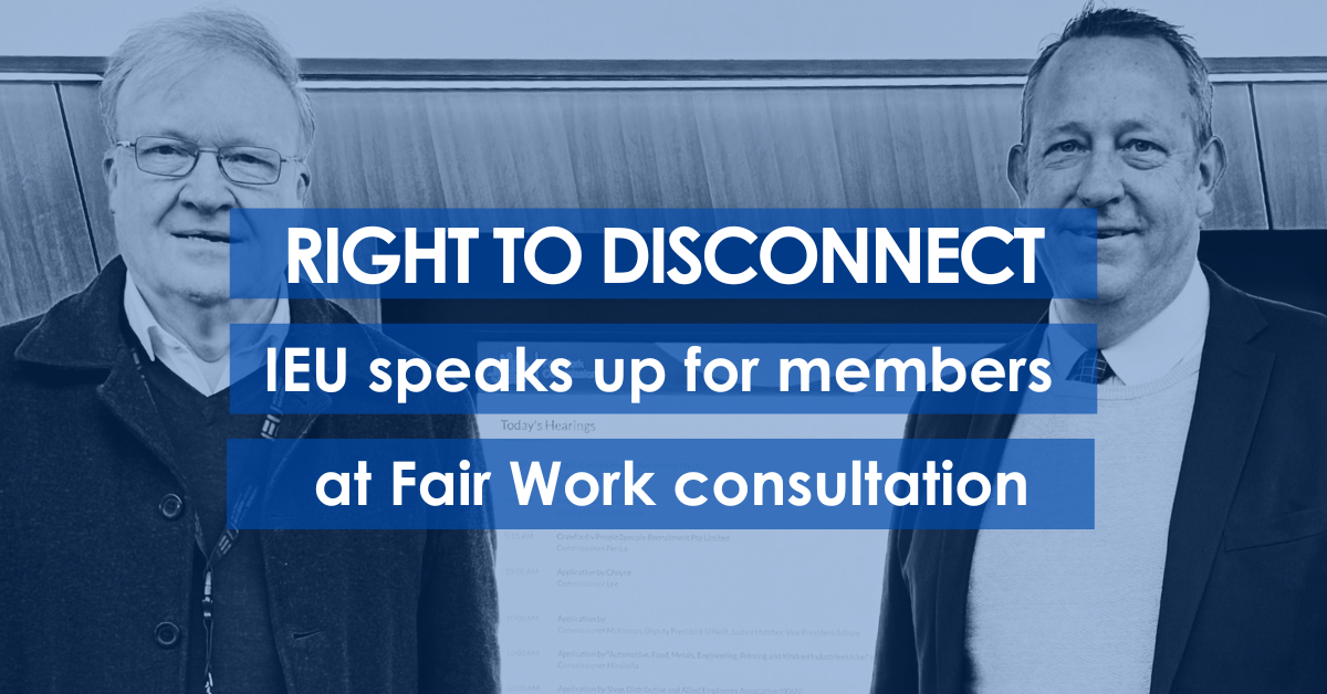 Right to disconnect: IEU speaks up for members at Fair Work consultation