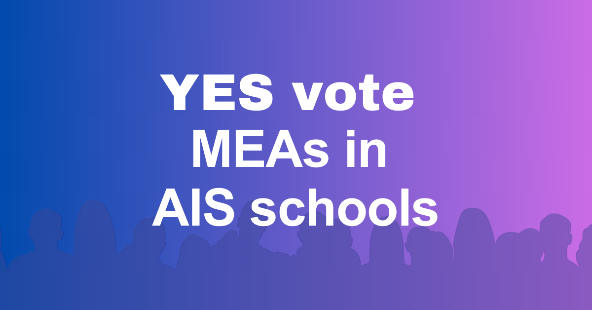 YES vote on MEAs in all AIS schools 